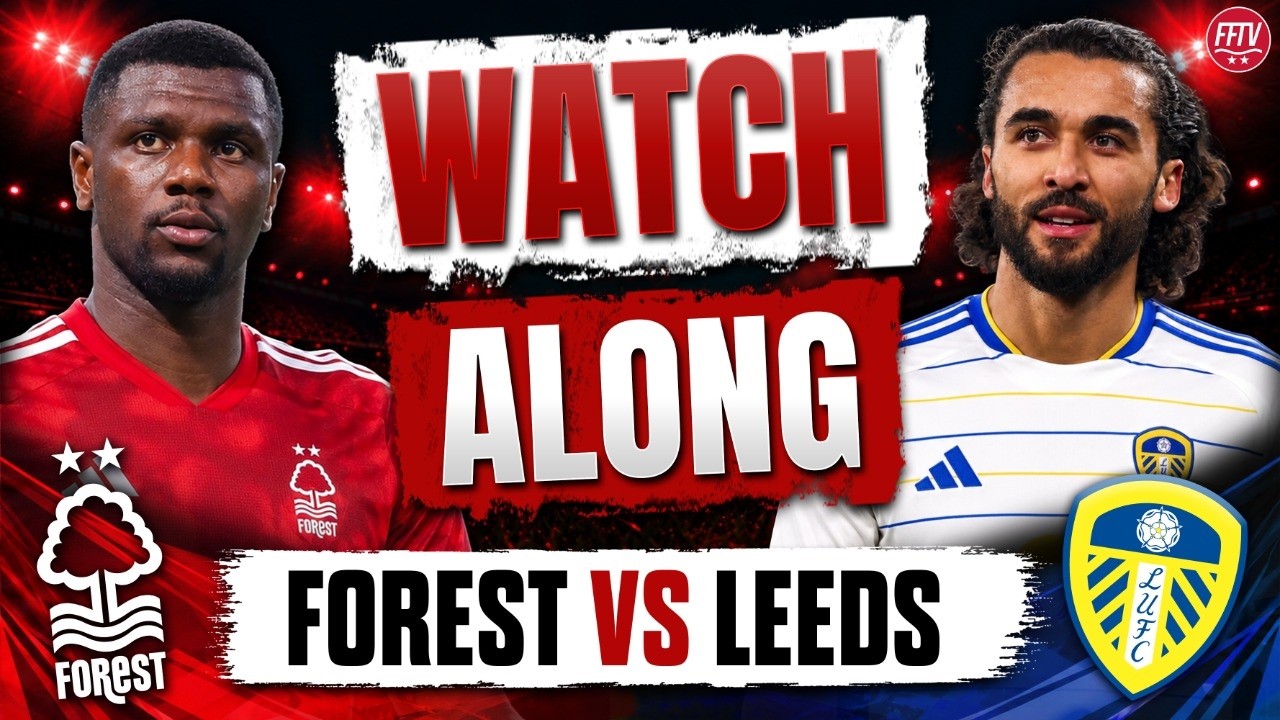 🔴 LIVE Nottingham Forest vs Leeds United Watch Along Premier League | Commentary Goals Reaction