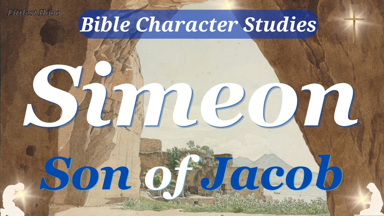 SIMEON, Son of JACOB | Bible CHARACTER Study
