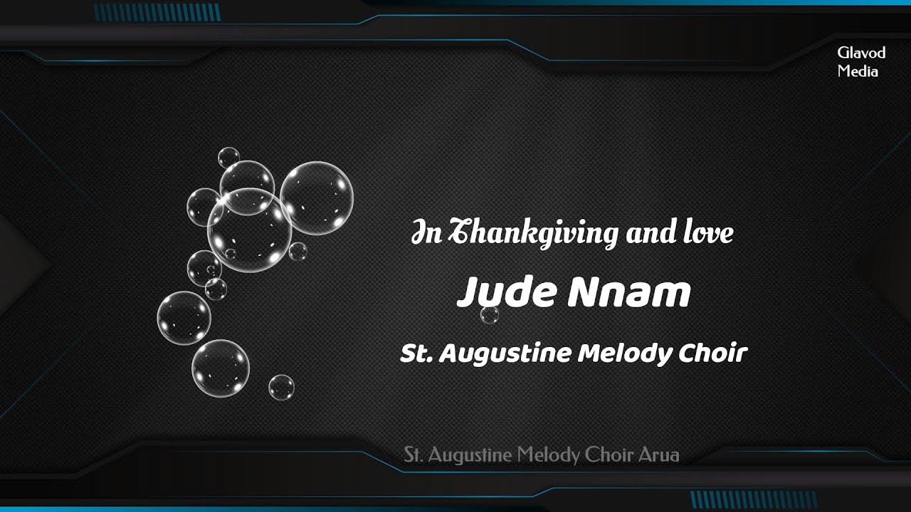 In thanksgiving and love | Jude Nnam | St Augustine Melody Choir
