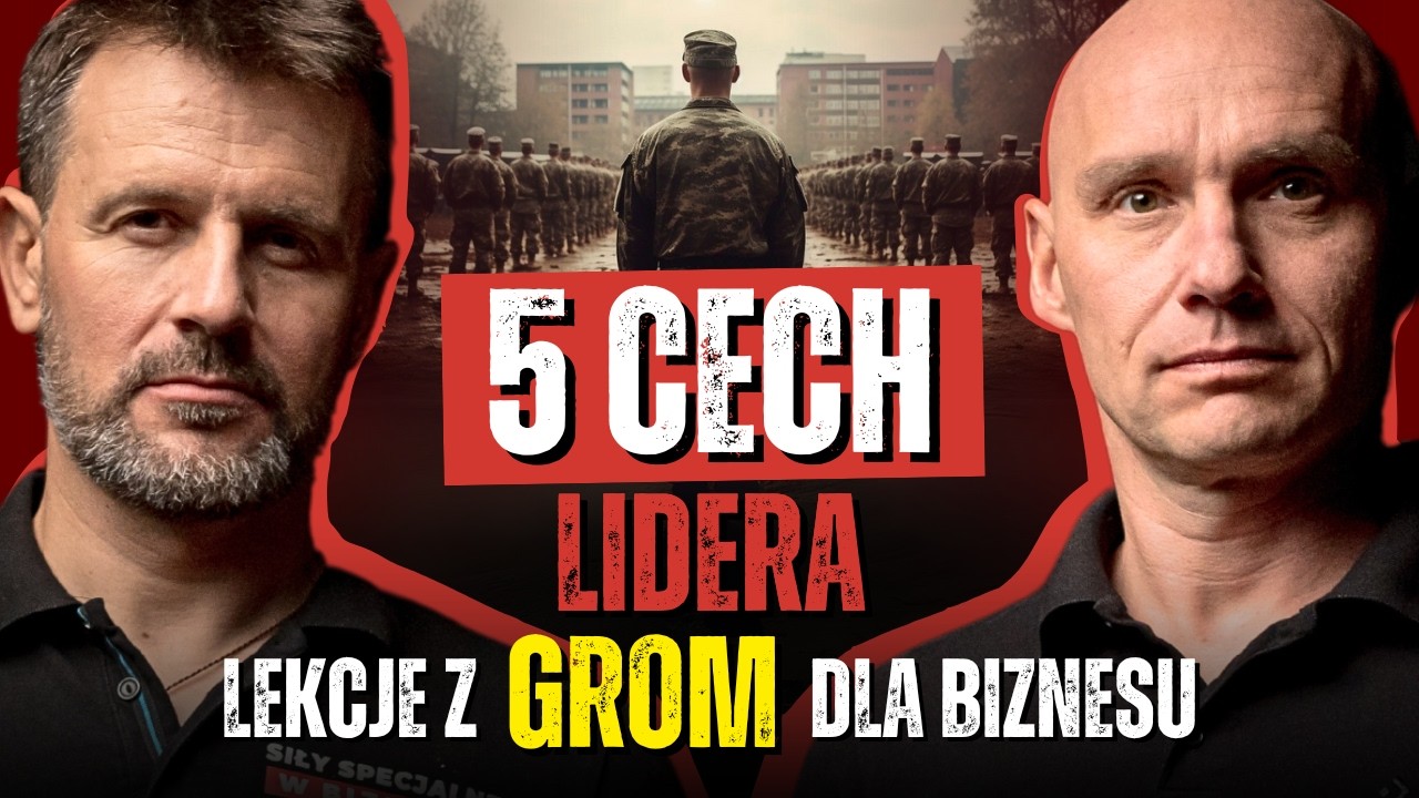 Jak stać się  LIDEREM? 5 rzeczy, które przenieśliśmy z SIŁ SPECJALNYCH do BIZNESU i ŻYCIA!