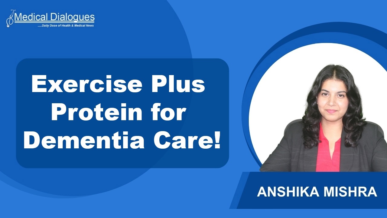 Exercise Combined with Protein Drinks Enhances Function in Dementia Patients, Study Finds