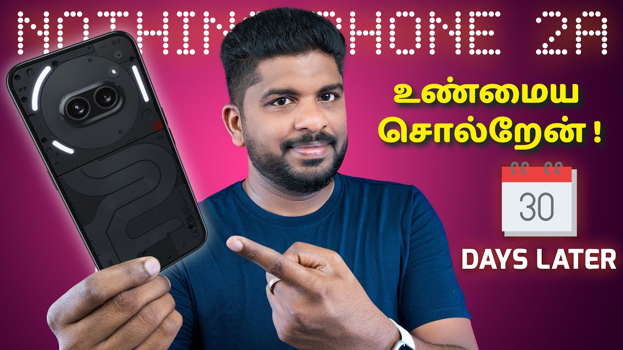 🤯 Nothing Phone 2a வாங்காதீங்க without watching this Video! 😯 1 Month Review in Tamil