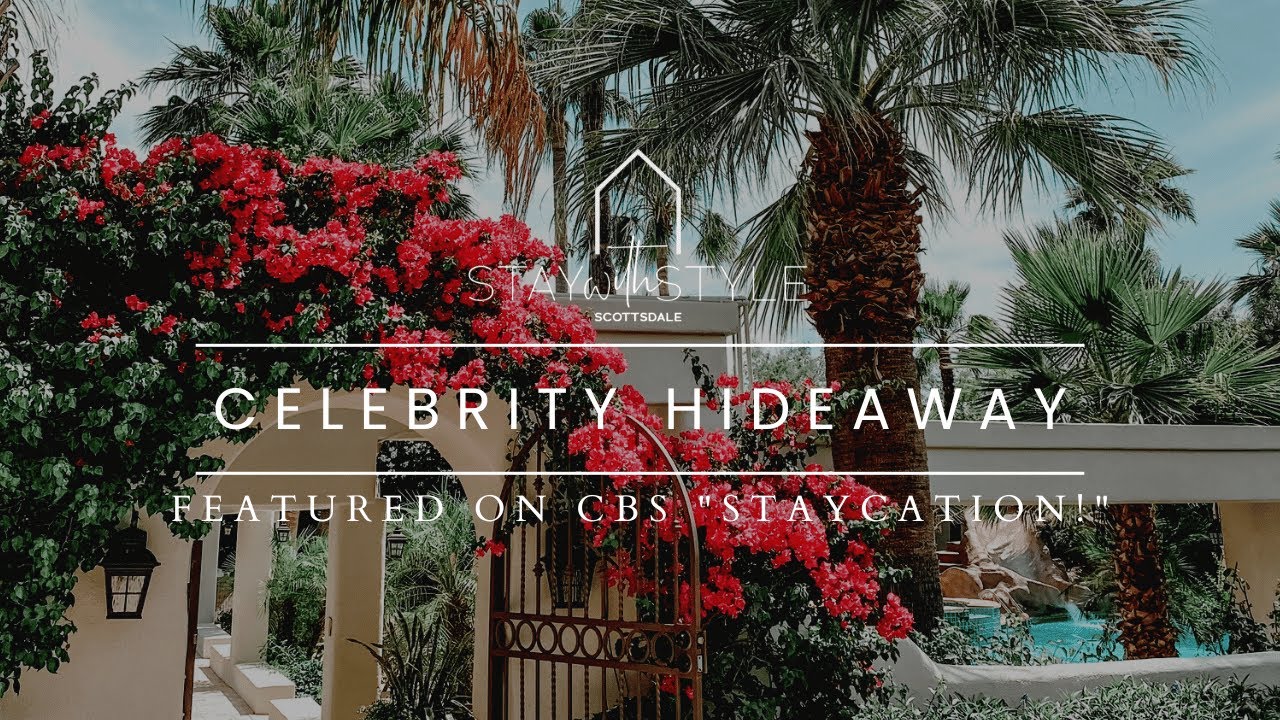 Stay With Style Scottsdale Celebrity Hideaway Starring on CBS New Show 