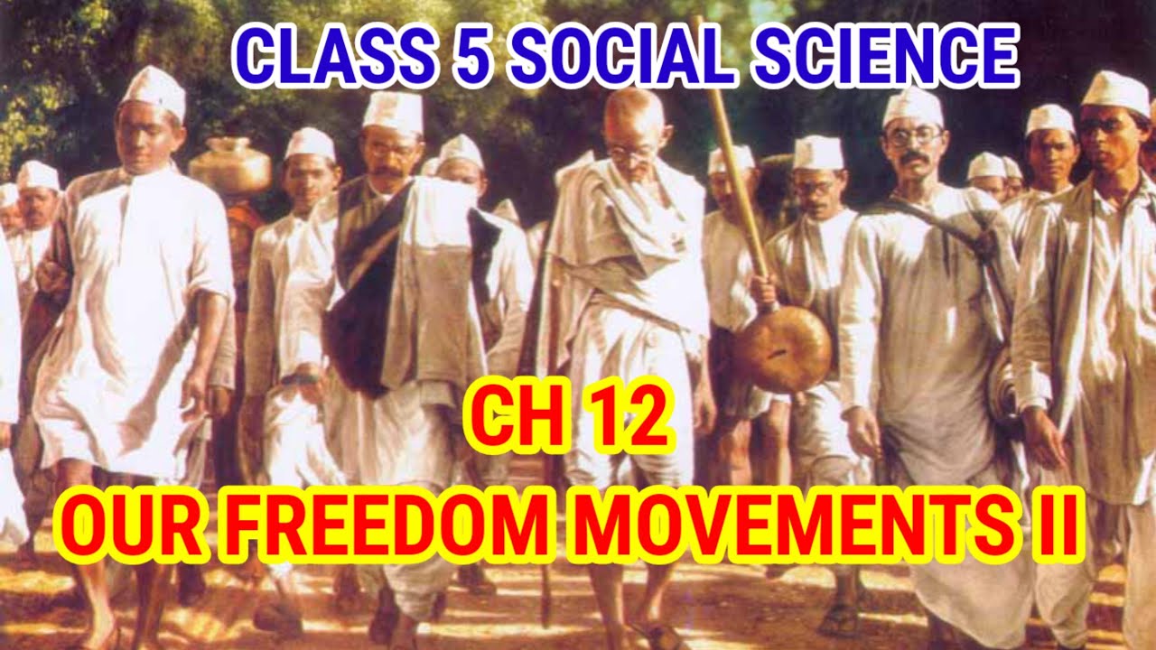 Class 5 Social Science Chapter 12 &ndash; Our Freedom Movement II #class #socialscience #education