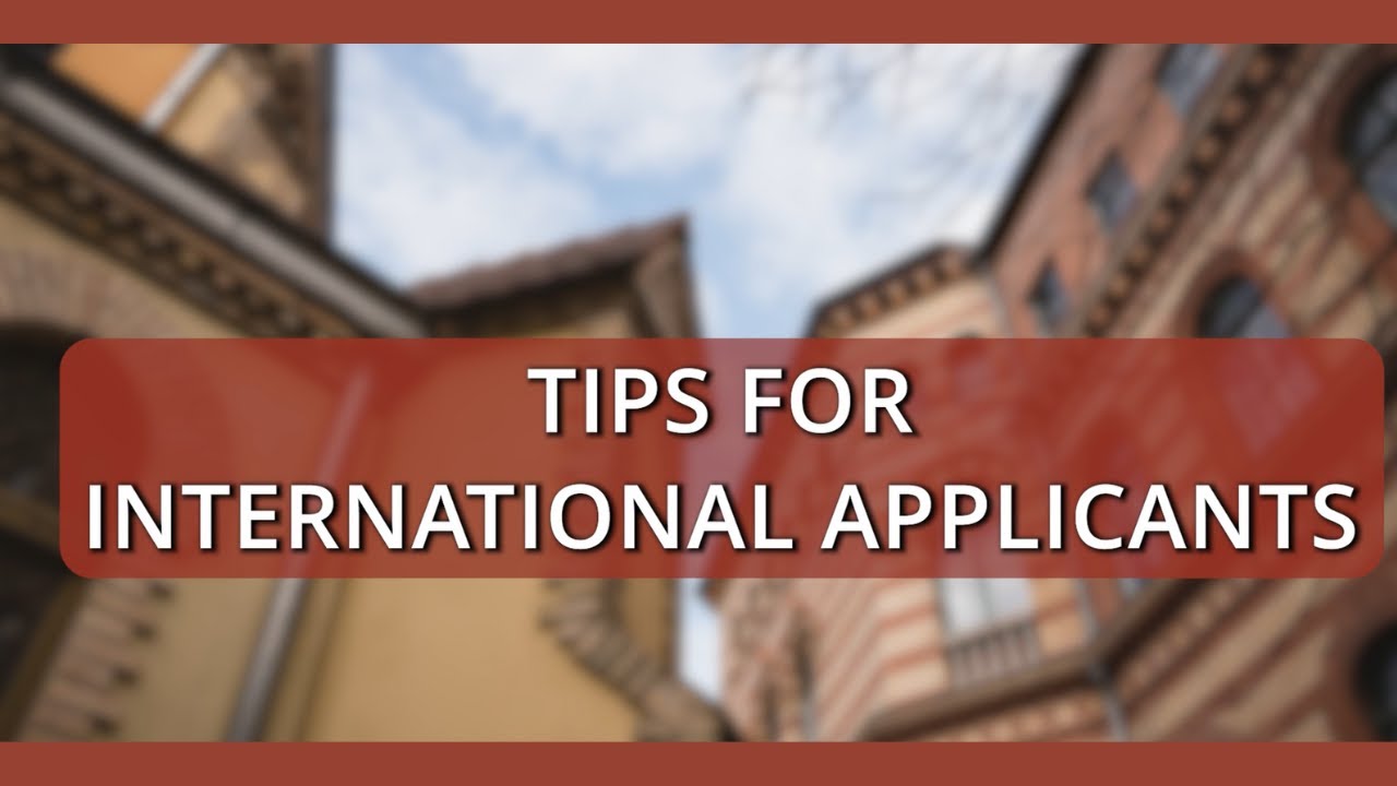 Tips for International Applicants