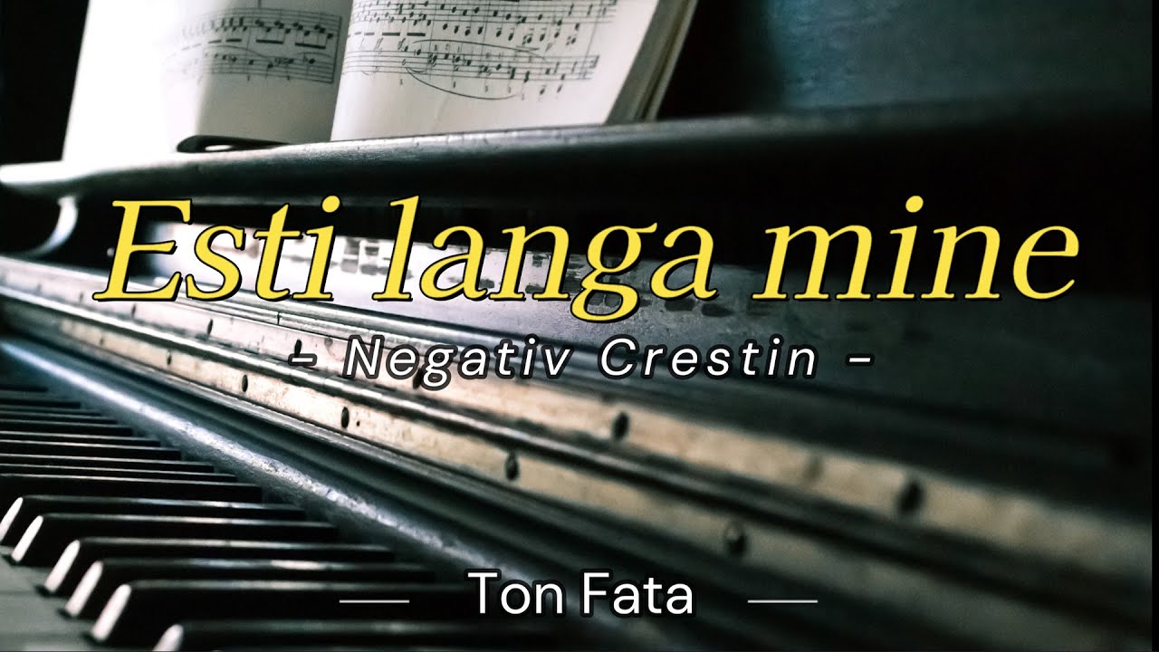 Esti langa mine - Negativ Crestin 2023 - Ton Fata -
