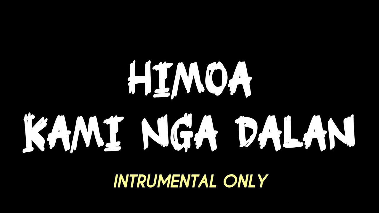 HIMOA KAMI NGA DALAN INSTRUMENTAL