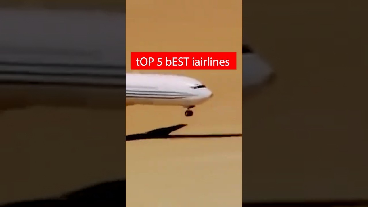 TOP 5 BEST AIRLINES
