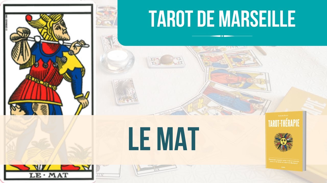 Le Mat - Cours complet - Tarot de Marseille.