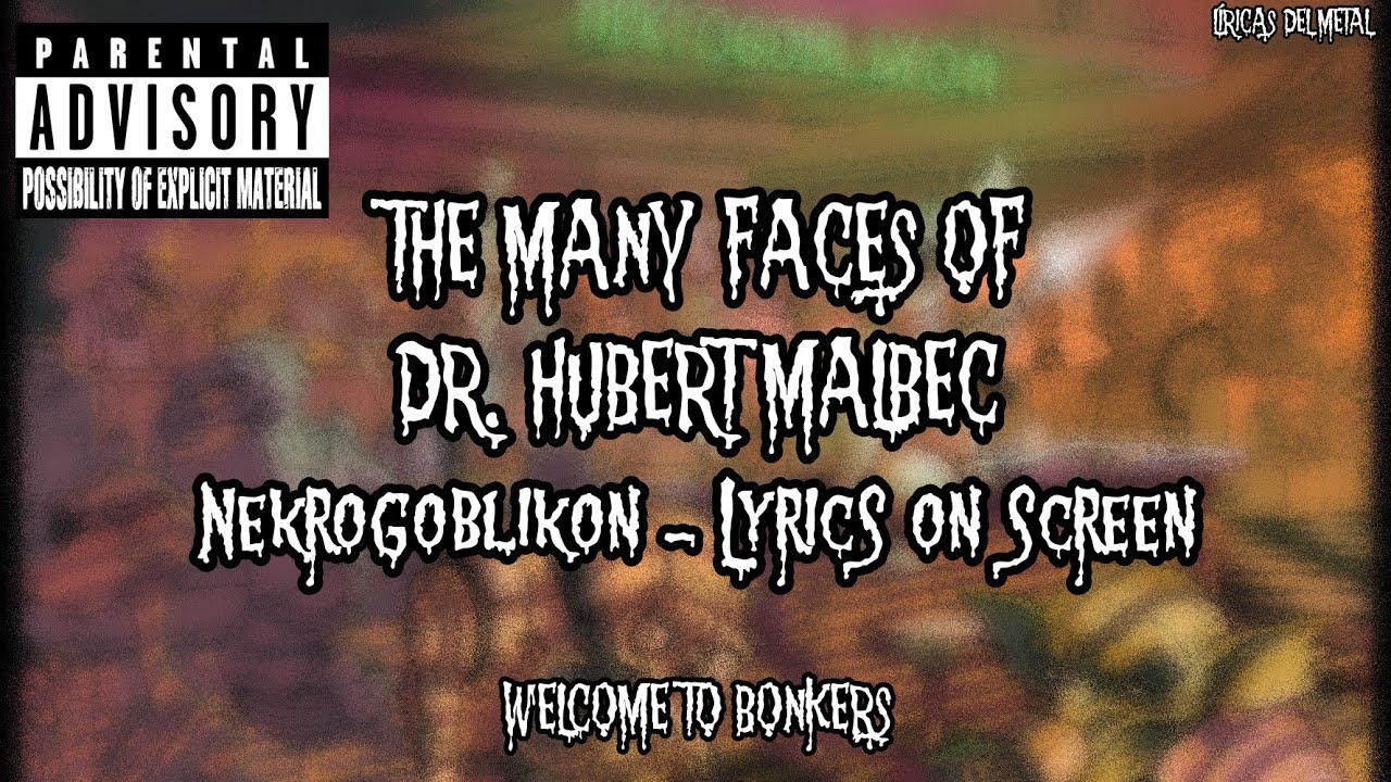 NEKROGOBLIKON - THE MANY FACES OF DR. HUBERT MALBEC (LYRICS ON SCREEN)