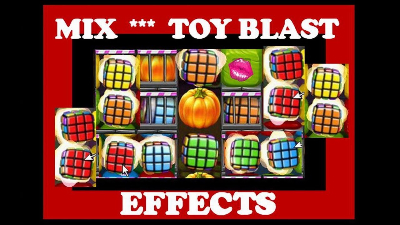MIX *** TOY BLASTS  *** FANTASTIC EFFECTS