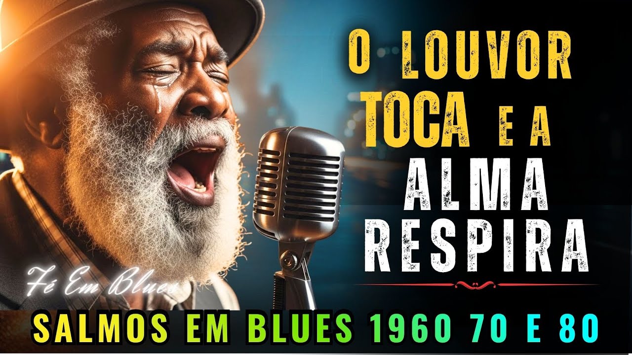 ADORAÇÃO PROFUNDA 2026 SALMOS que CURAM E  ACALMAM a Alma  | SALMOS EM BLUES  I BLUES GOSPEL 2026