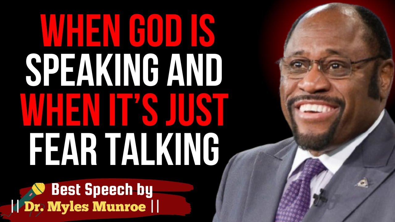 HOW TO KNOW When God Is Speaking and When It’s Just Fear Talking | Myles Munroe Motivation 