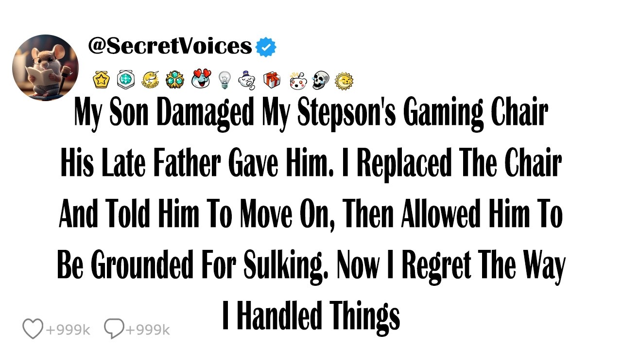 My Son Damaged My Stepson's Gaming Chair His Late Father Gave Him. I Replaced The Chair And Told ...
