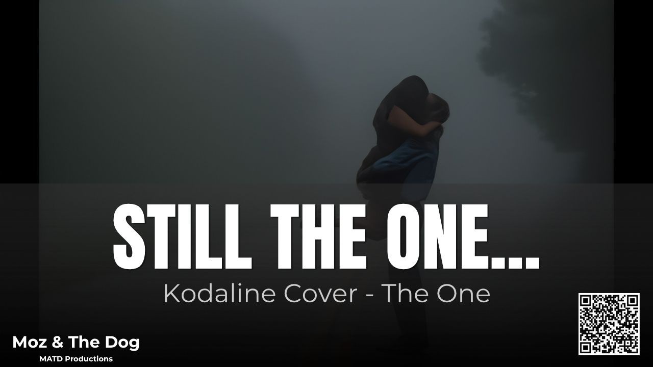 The One - (Kodaline Cover) Moz And The Dog