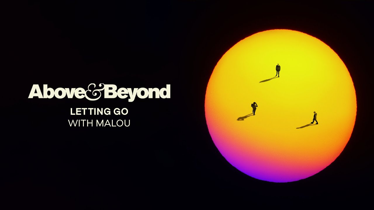 Above & Beyond and Malou - Letting Go