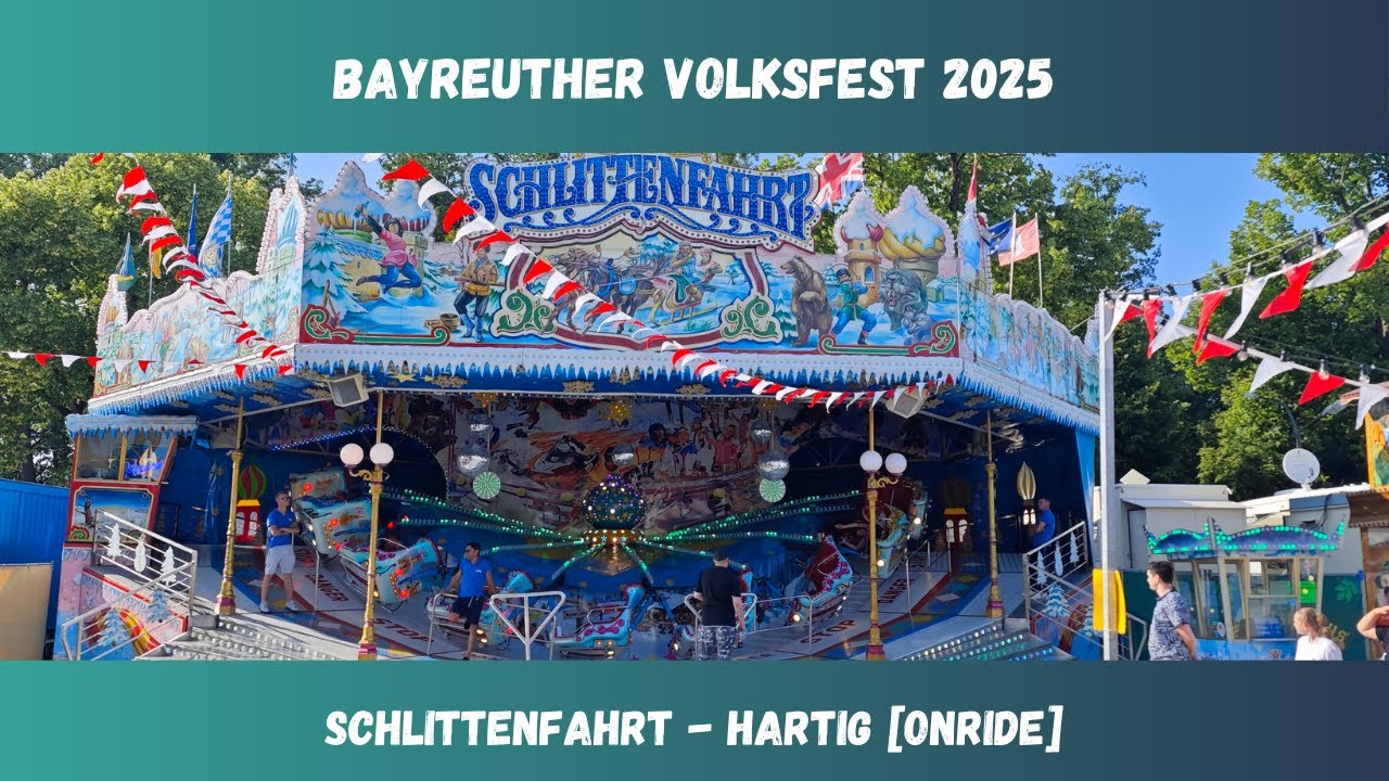 [Bayreuther Volksfest 2025 Schlittenfahrt - Hartig [ONRDIE POV]