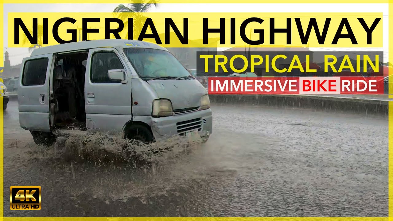 AFRICA 4K -Trapped under the TROPICAL RAIN on the HIGHWAY in NIGERIA - Immersive 4kTravel
