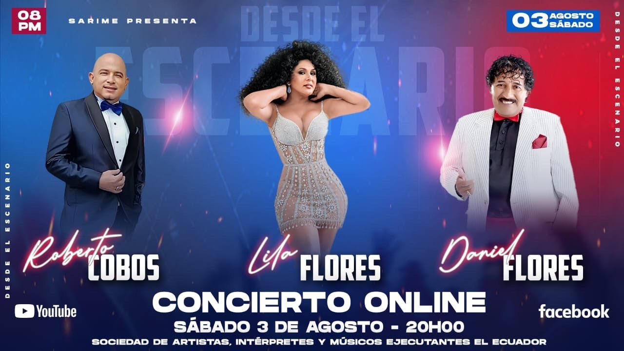 LILA FLORES - ROBERTO COBOS  - DANIEL FLORES - DESDE EL ESCENARIO DE SARIME - 3 AGOSTO 2024