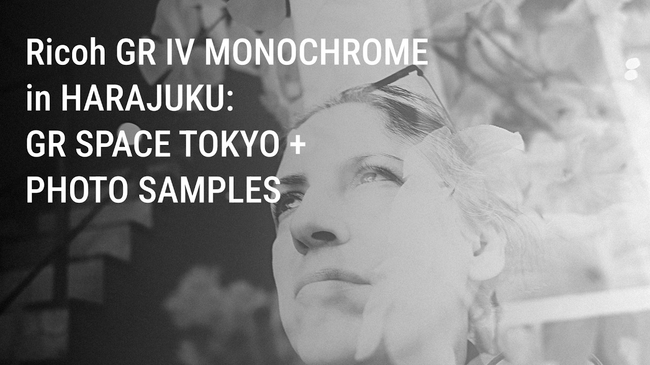 Ricoh GR IV MONOCHROME in Harajuku – GR SPACE TOKYO + Photo Samples