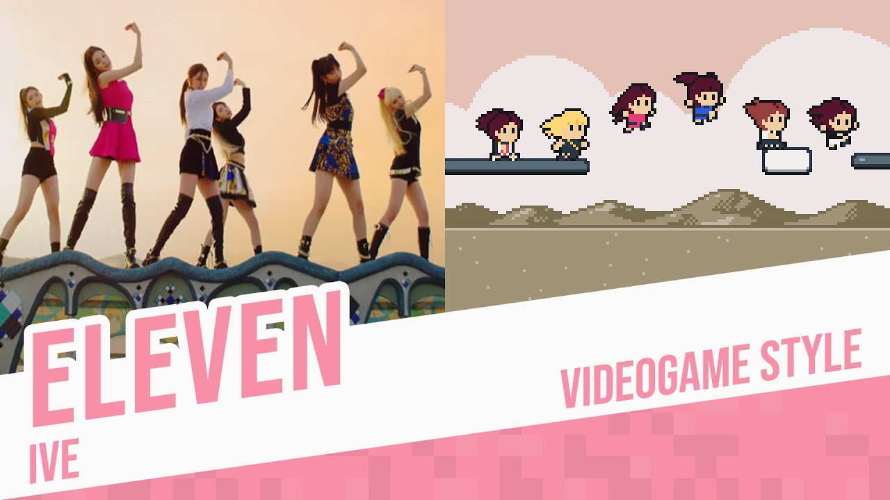 ELEVEN, IVE - Videogame Style