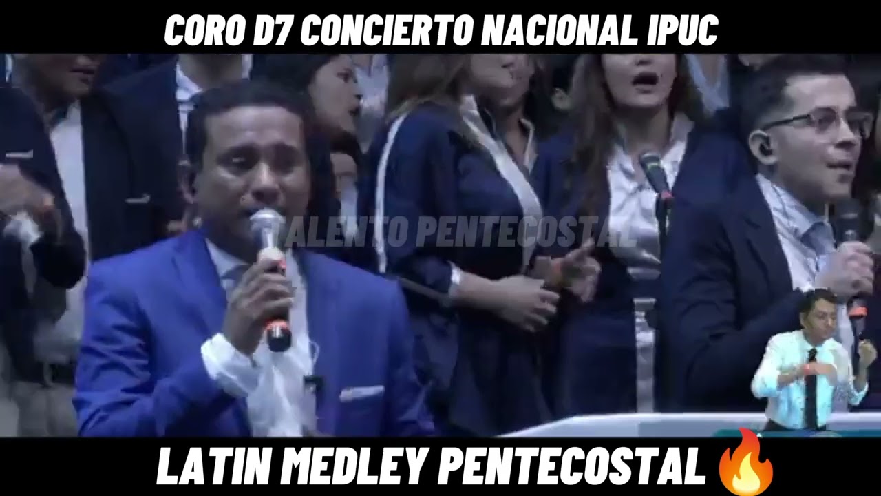 LATIN MEDLEY PENTECOSTAL 🔥🙌🏻 X Coro D7 - IPUC Valledupar- Colombia.