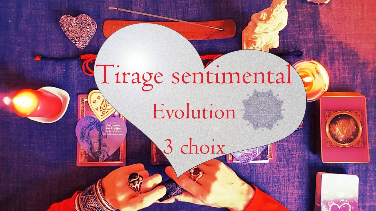 Va-t-il revenir? Tirage sentimental évolution: 3 tas au choix.