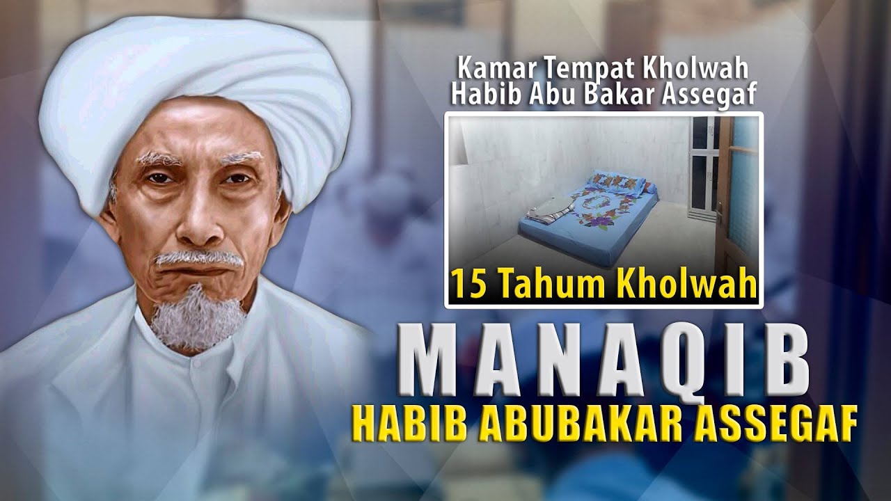 Manaqib Al Habib Abu Bakar bin Muhammad Assegaf 