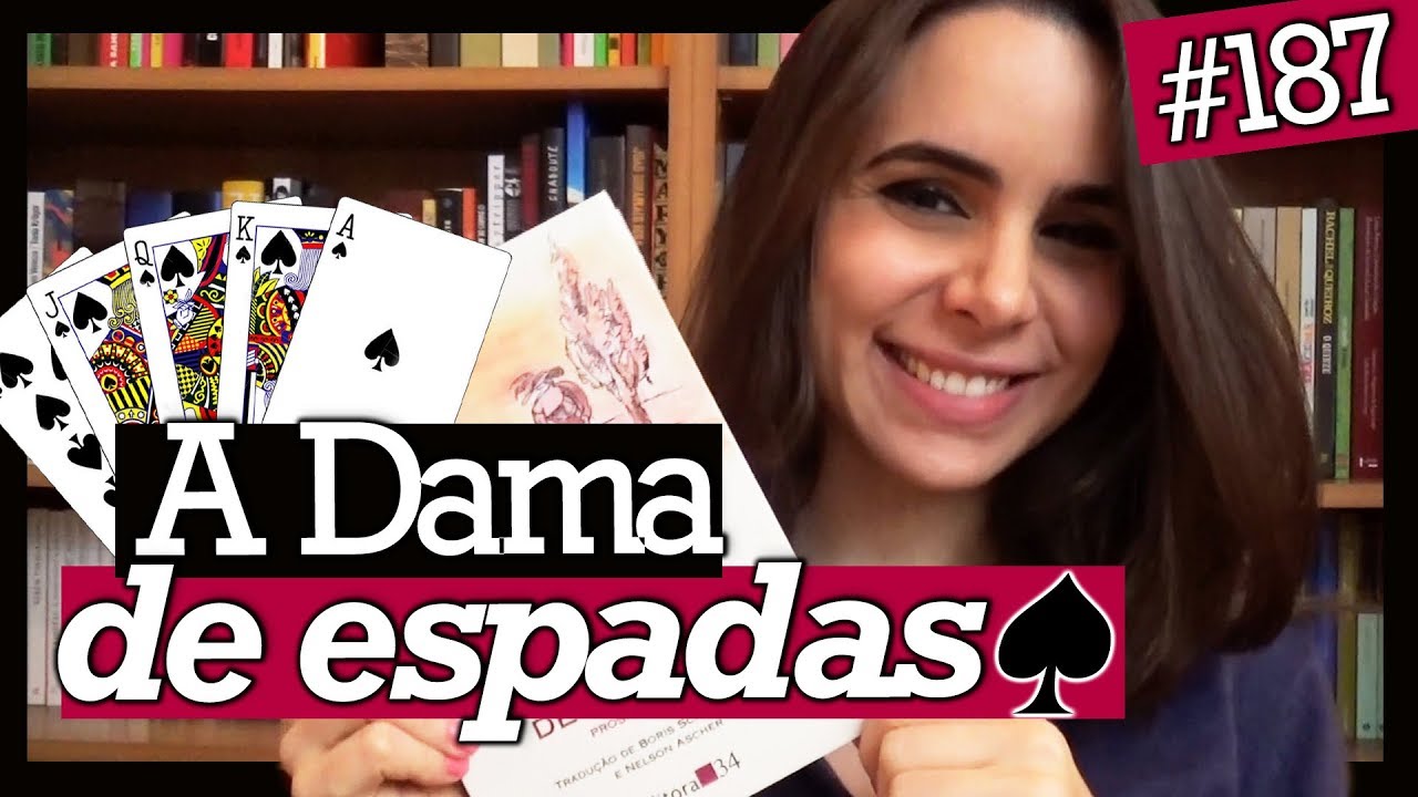 A DAMA DE ESPADAS, DE ALEKSANDR PÚCHKIN (#187)
