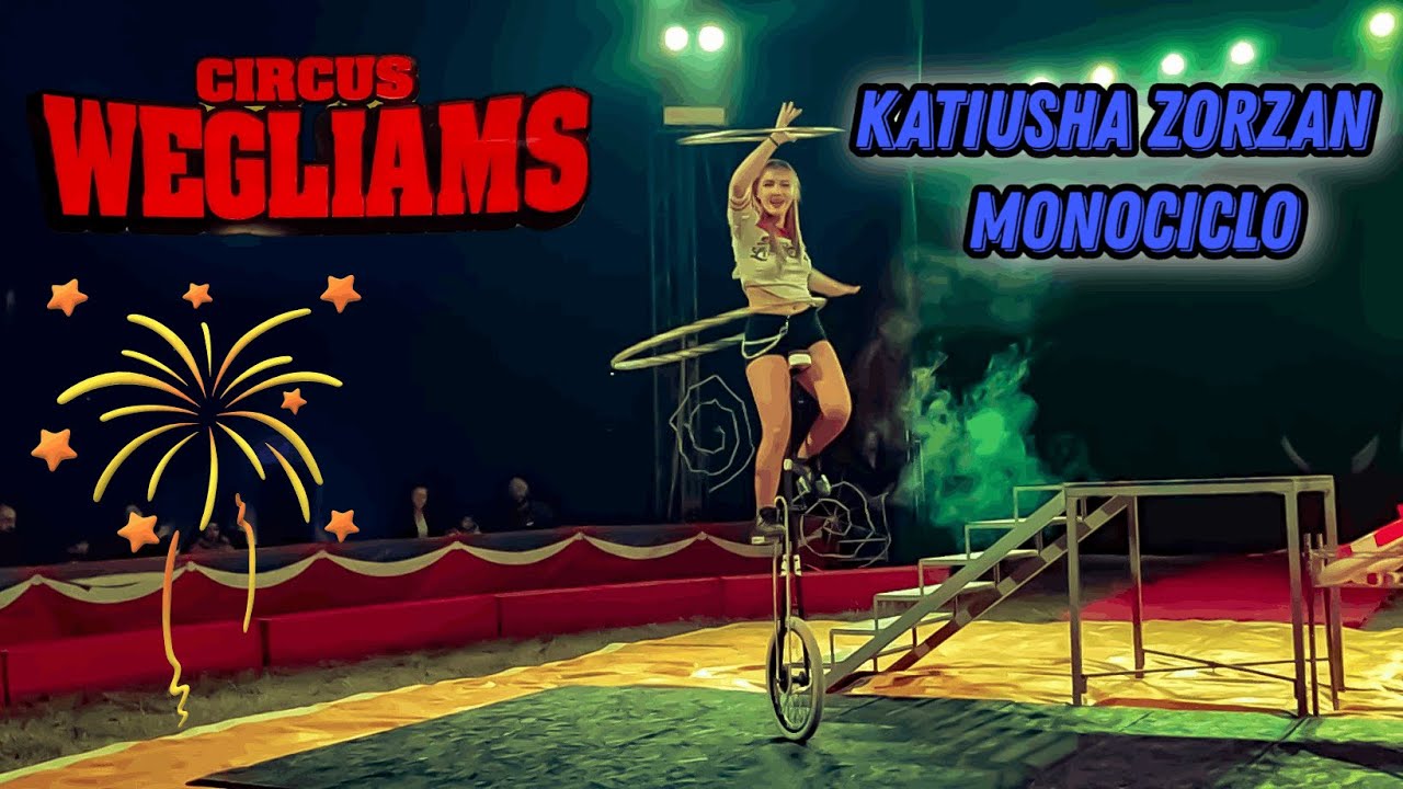 GRAN CIRCUS WEGLIAMS presenta: KATIUSHA ZORZAN (monociclo) - Casal di Principe, marzo 2025