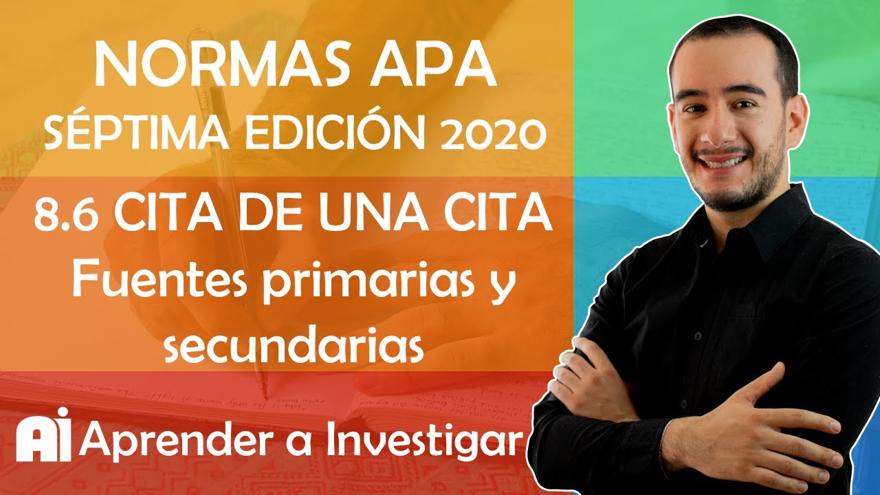 😝8.6 Cómo hacer una CITA DE UNA CITA - FUENTES PRIMARIAS Y SECUNDARIAS APA 7ma Aprender a investigar