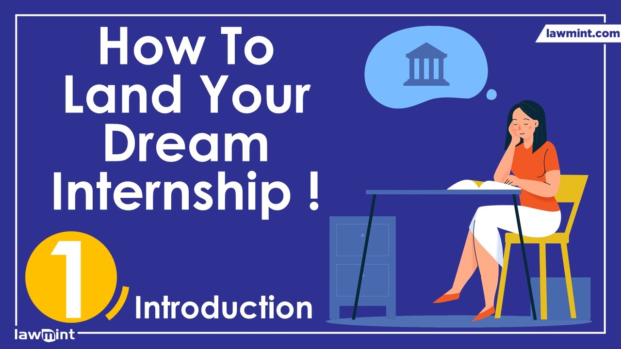 How to land your dream LLB internship - Part 1 - Introduction