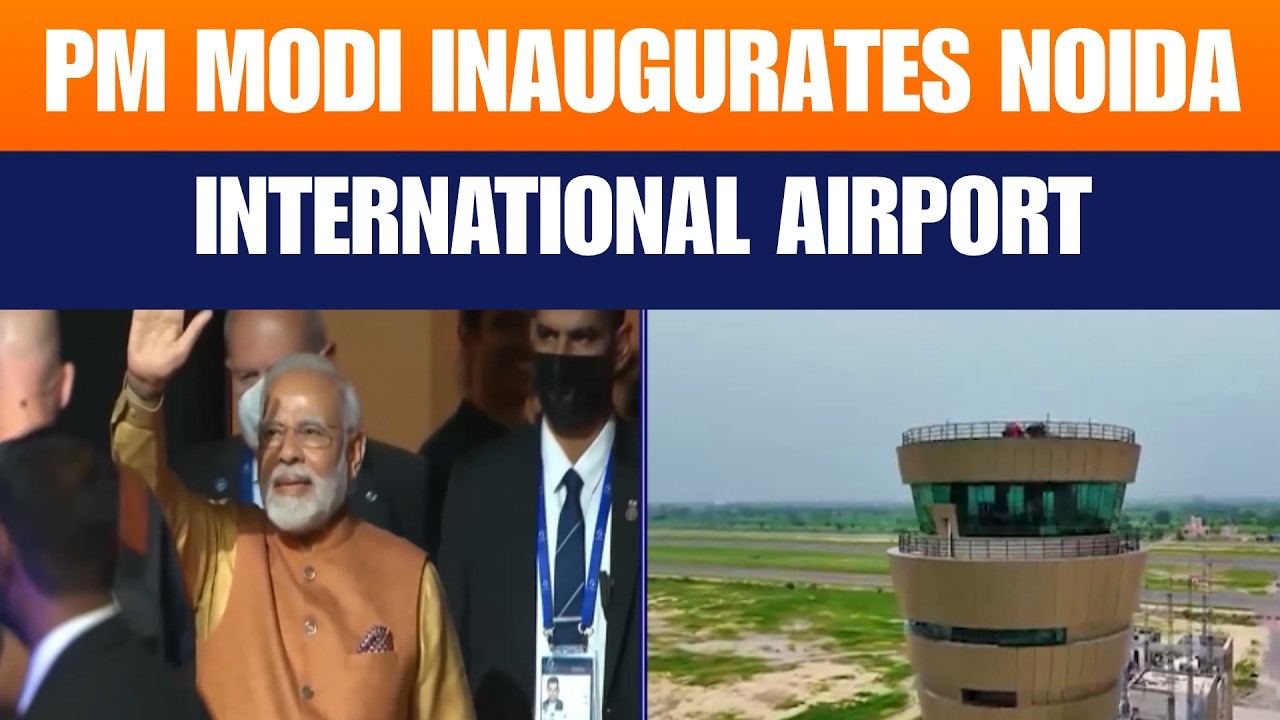 LIVE: PM Modi Inaugurates Noida International Airport Phase 1 | Jewar, UP