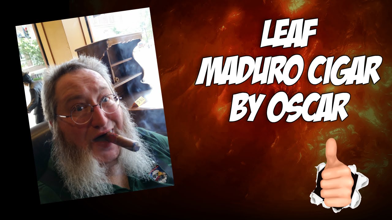 Leaf Maduro Cigar by Oscar