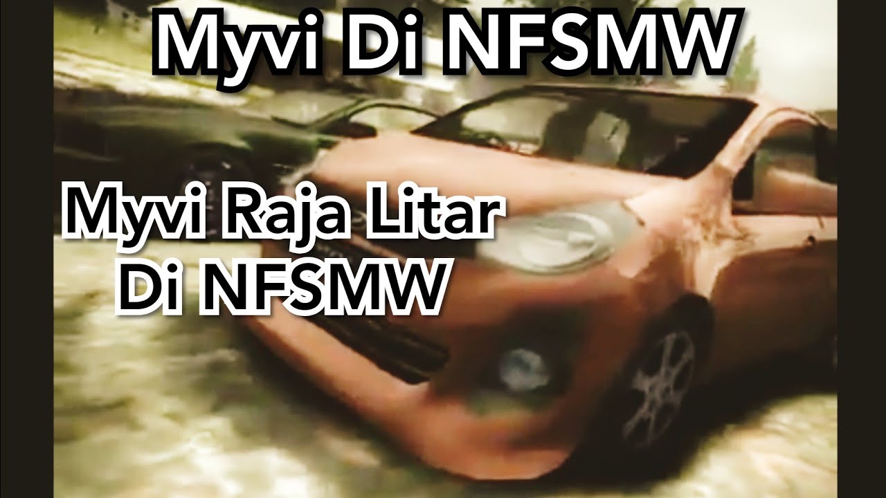 Myvi Raja Litar Di Need For Speed: Most Wanted