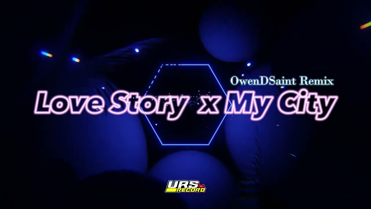 DISTAN MASHUP - Love Story x My City (OwenDSaint Remix)