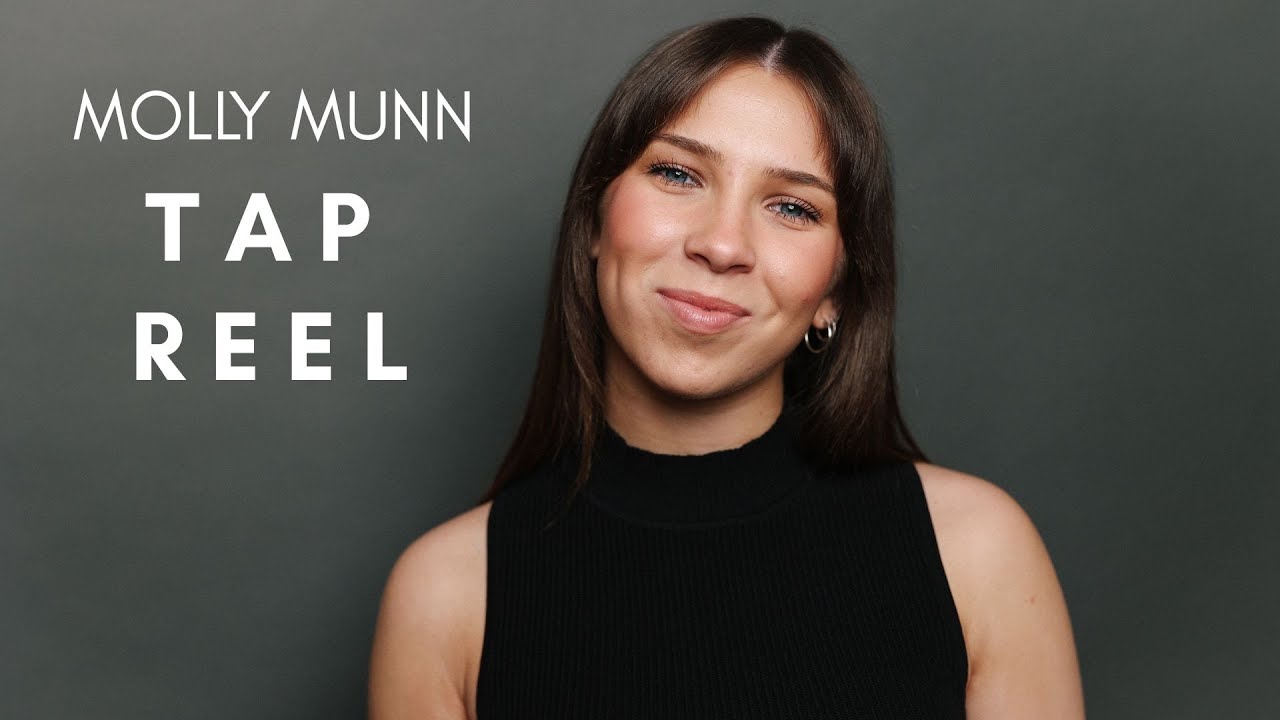 TAP REEL - Molly Munn
