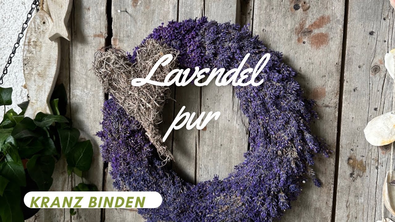 Lavendel Kranz binden 💜💜💜 einfach und duftend 💜💜💜 Türkranz oder Tischkranz 💜💜💜