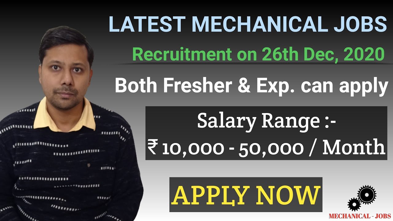 Latest Mechanical Jobs I 26.12.2020 I Both Freshers & Exp. Candidates can apply for engineering jobs