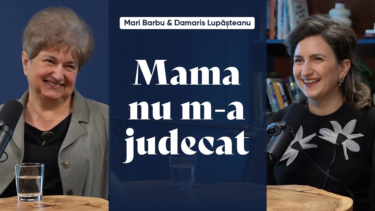 Relația mama - fiică - Mari Barbu & Damaris Lupăștean  | Implicat