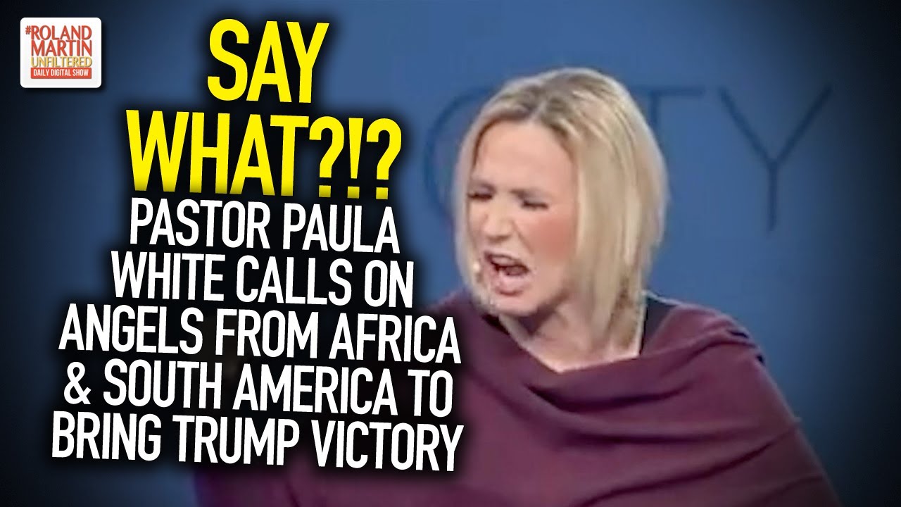 SAY WHAT?!? Pastor Paula White Calls On Angels From Africa & South America To Bring Trump Victory