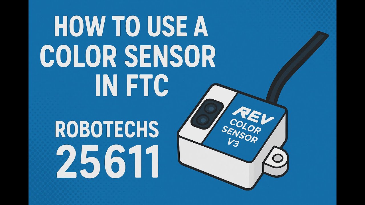 How to Use a Color Sensor in FTC: Robotechs 25611