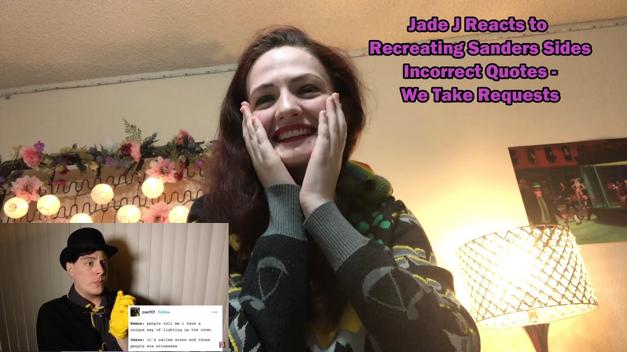 Jade J reaction video to Recreating Sanders Sides INCORRECT QUOTES! - We Take Requests!