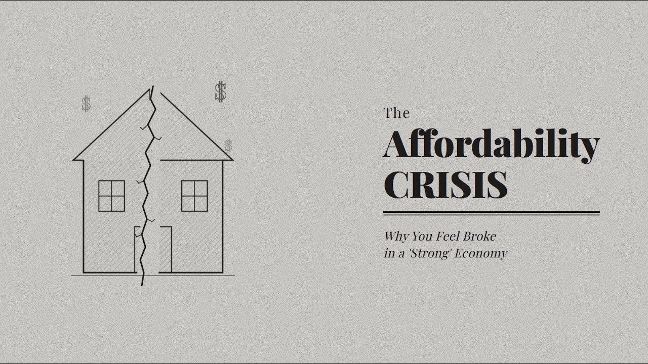 The Affordability Crisis: Why You Feel Broke in a 'Strong' Economy