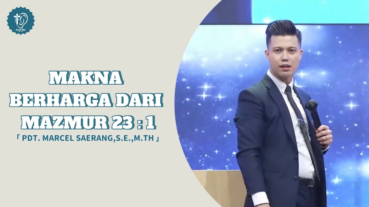 Makna Berharga Dari Mazmur 23:1 || Pdt.Marcel Saerang,S.E.,M.Th