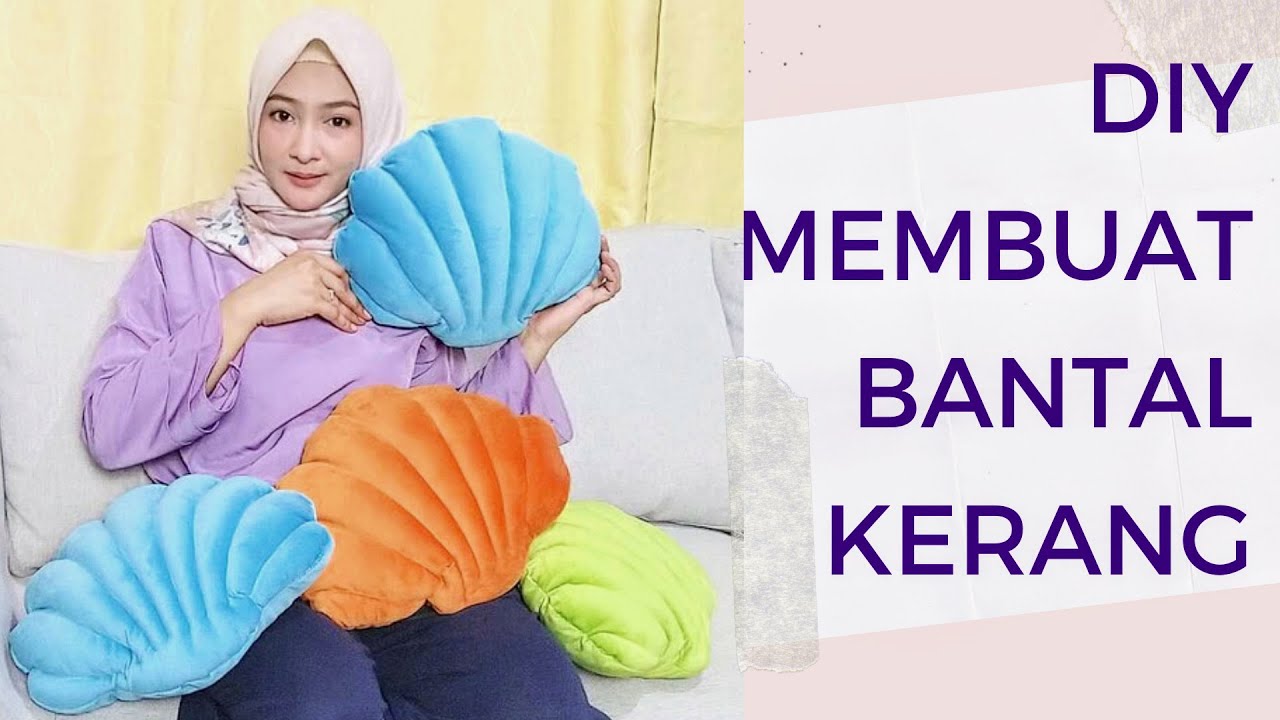 DIY Membuat Bantal Sofa Kerang / DIY Seashell Cushion