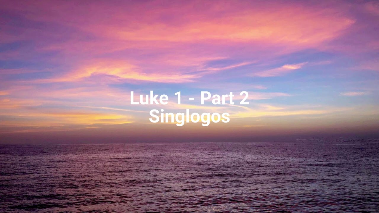 Luke 1  - Part 2 (KJV)|Singlogos