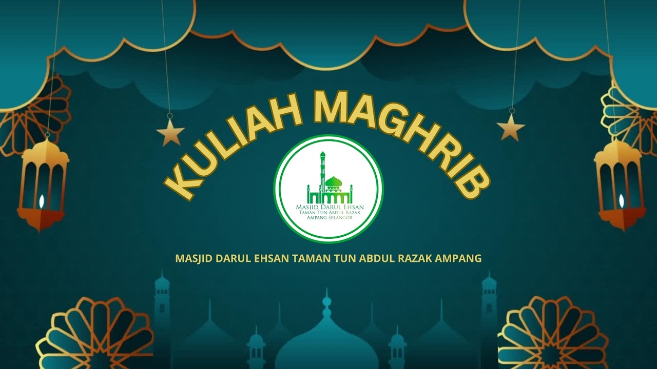 KULIAH MAGHRIB ( ISNIN  | 16/ 02 / 2026 )