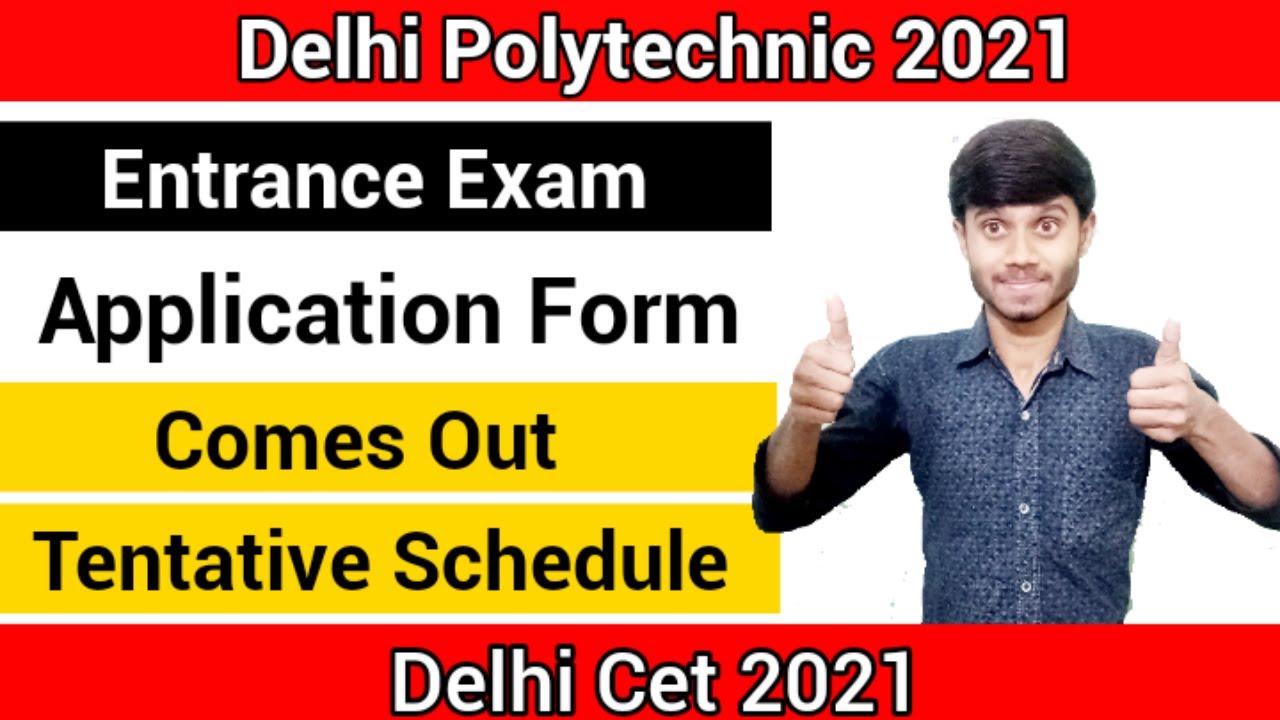 Delhi Polytechnic Online Form 2021 : Application Form Comes Out || Tentative Schedule || Cet 2021