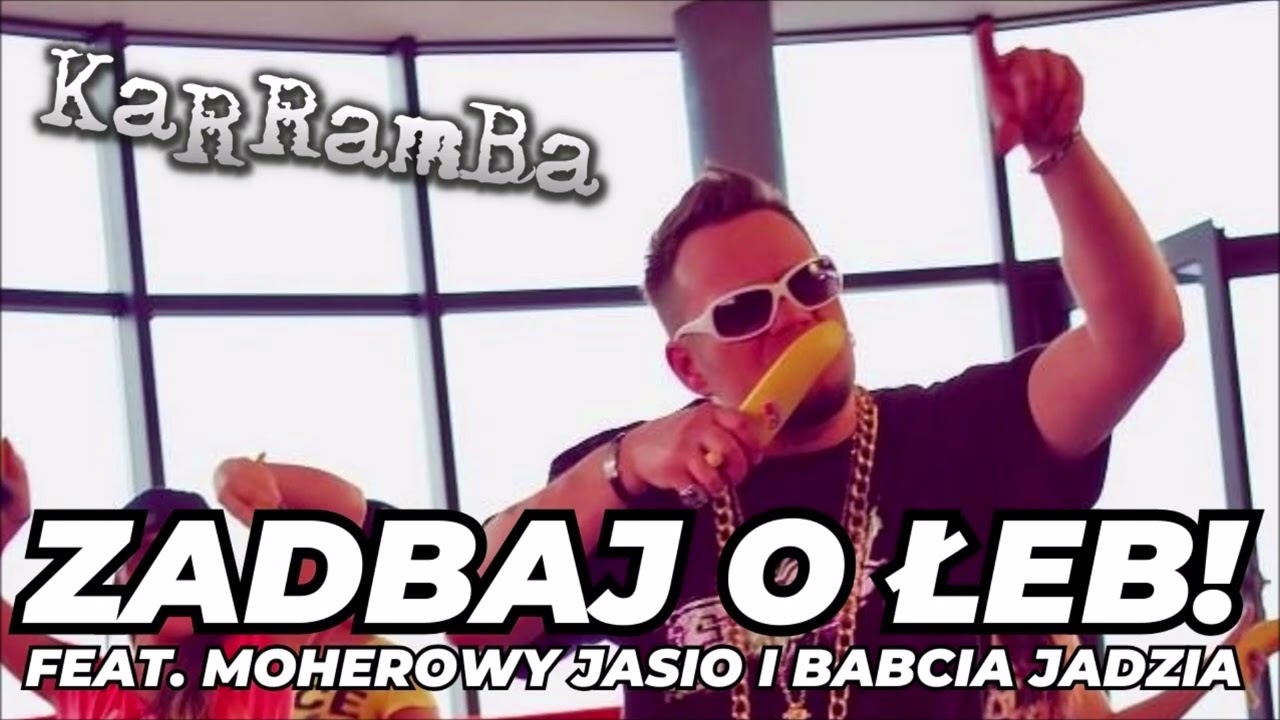 KaRRamBa x Moherowy Jasio x Babcia Jadzia - ZADBAJ O ŁEB!